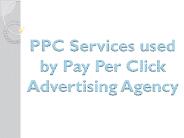 PPC Services used by Pay Per Click Advertising Agency