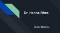 Do Pay A Visit To Dr. Hanna Rhee For Best Medical Information And Advice PowerPoint PPT Presentation