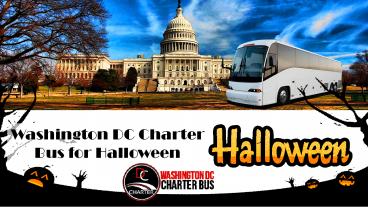Washington DC Charter Bus for Halloween