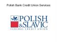 Polish Bank Credit Union in New York PowerPoint PPT Presentation