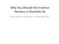 Why You Should Hire Exterior Painters in Charlotte Nc PowerPoint PPT Presentation