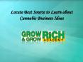Locate Best Source to Learn about Cannabis Business Ideas PowerPoint PPT Presentation