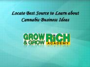 Locate Best Source to Learn about Cannabis Business Ideas