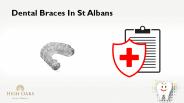 Dental Braces In St Albans