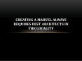Creating a Marvel always requires Best Architects in the Locality PowerPoint PPT Presentation