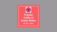 Popular Crafts of Indian States - IICD