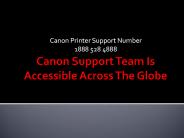 Canon Support Team Is Accessible Across The Globe