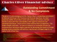 Outstanding Commitment and No Complaints - Charles Oliver Financial Advisor PowerPoint PPT Presentation