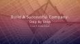 What are best ways to Build A Successful Company.Step By Step procdure by Ziad K Abdelnour PowerPoint PPT Presentation