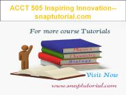 ACCT 505 Inspiring Innovation--snaptutorial.com