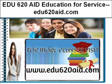 EDU 620 AID Education for Service--edu620aid.com