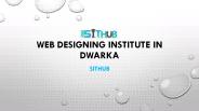 Most Popular Web Designing Training in Delhi- SITHUB