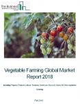 Vegetable Farming Global Market Report 2018 PowerPoint PPT Presentation