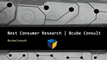 Best Consumer Research | Bcube Consult