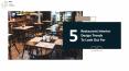 5 Restaurant Interior Design Trends Worth Sharing PowerPoint PPT Presentation