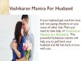 Vashikaran Mantra for Husband PowerPoint PPT Presentation