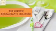 TOP CHINESE RESTAURANTS IN LONDON