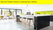 Why Do People Admire Contemporary Kitchen