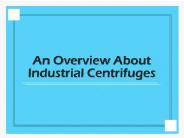An Overview About Industrial Centrifuges