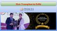 Why Should You Go for a Hair Transplant in Delhi? PowerPoint PPT Presentation