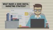 What Makes A Good Digital Marketing Strategy?