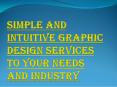 High Quality Graphic Design Services that Cover Your Entire Business Needs PowerPoint PPT Presentation