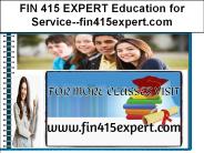FIN 415 EXPERT Education for Service--fin415expert.com