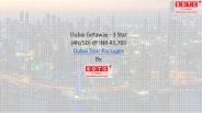 Dubai Getaway - 3 Star