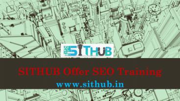SEO Course in Delhi | SEO Training in Janakpuri | SITHUB