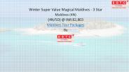 Winter Super Value Magical Maldives - 3 Star