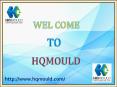 HQMOULD Company - Modern and Best Quality Plastic Mould Manufacturer in China PowerPoint PPT Presentation