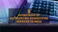 5 Advantages of Outsourcing Bookkeeping Services to India PowerPoint PPT Presentation