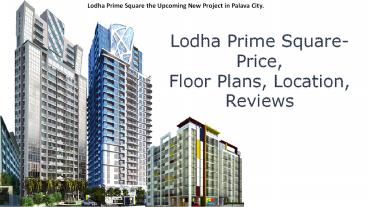 Lodha Prime Square Palava