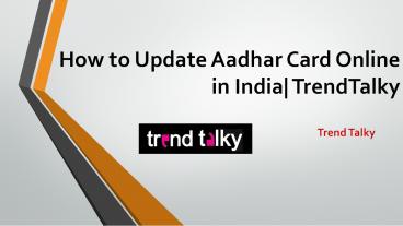 How to Update Aadhar Card Online in India| TrendTalky