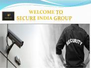 Secure India Group Provided Best Security Services In India.