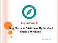 Best Places to Visit near Hyderabad | Best Tour Packages in India | Logout World PowerPoint PPT Presentation