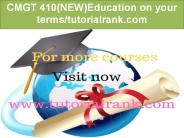 CMGT 410(NEW) Education Begins / tutorialrank.com