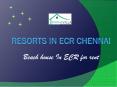 Resorts in Mahabalipuram | Resorts in ECR Chennai PowerPoint PPT Presentation