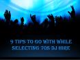 9 Tips to Go With While Selecting 70s DJ Hire PowerPoint PPT Presentation