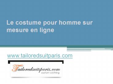 Le Costume Pour Homme Sur Mesure En Ligne