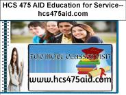 HCS 475 AID Education for Service--hcs475aid.com