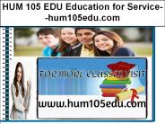 HUM 105 EDU Education for Service--hum105edu.com