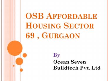 OSB Affordable Housing Sector 69 Gurgaon