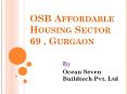 OSB Affordable Housing Sector 69 Gurgaon PowerPoint PPT Presentation