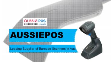 Aussie pos offers Amazing Barcode Scanners