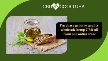 Purchase genuine quality wholesale hemp CBD oil from our online store