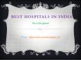 Best Hospitals in India PowerPoint PPT Presentation