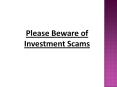 Please Beware of Investment Scams PowerPoint PPT Presentation