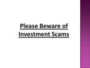 Please Beware of Investment Scams