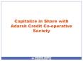 Capitalize in Share with Adarsh Credit Co-operative Society PowerPoint PPT Presentation